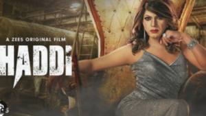 Haddi Full Movie Download Hindi Dubbed 480p, 720, 1080p