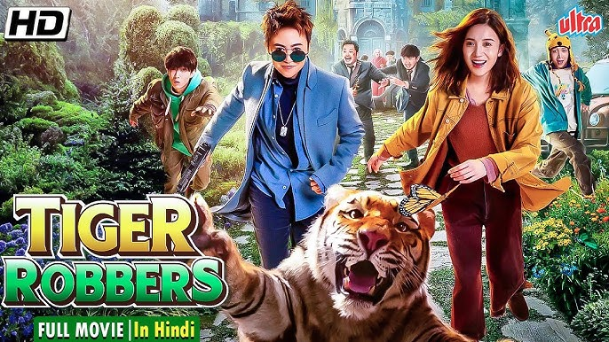 Tiger Robbers Full Movie Download Hindi Dubbed 480p, 720, 1080p – Moviesflix